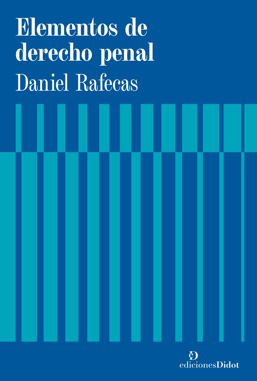 ELEMENTOS DE DERECHO PENAL RAFECAS